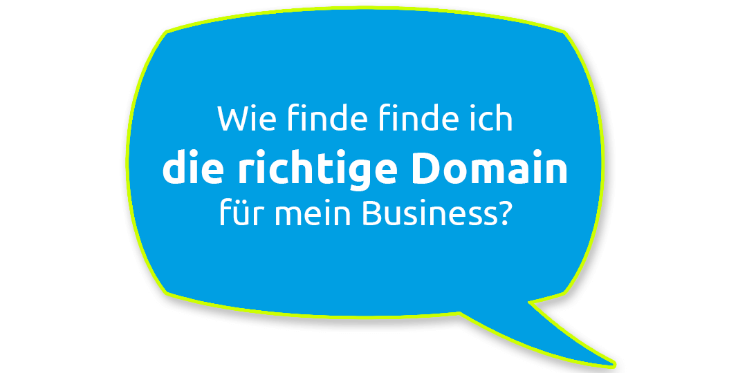 Die richtige Domain für dein Unternehmen